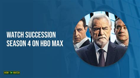 How To Watch Succession Season 4 On Hbo Max In Australia