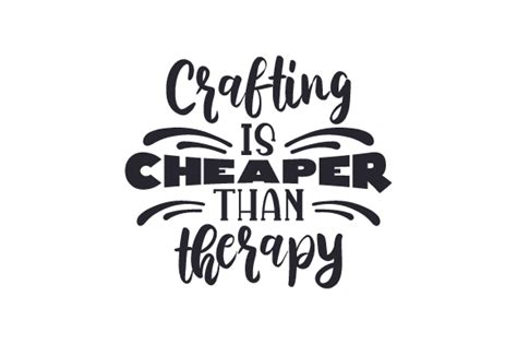 Crafting Is Cheaper Than Therapy Svg Cut File By Creative Fabrica