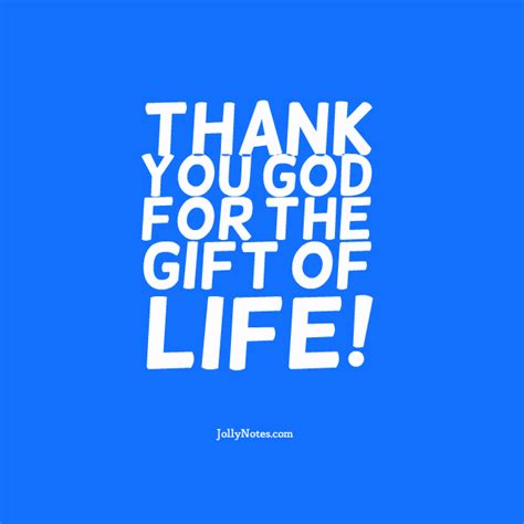 Thank You God For The T Of Life Quotes Bible Quotes And Inspiring