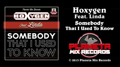 Hoxygen Ft Linda Somebody That I Used To Know Radio Edit Youtube