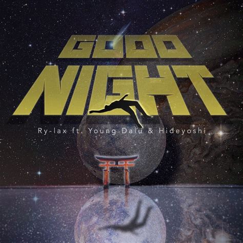 「good Night Feat Young Dalu And Hideyoshi」配信ジャケット Ry Laxデビューアルバムにyo Sea、ozworld、hideyoshi、young