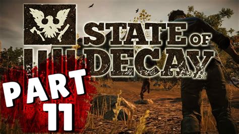 State Of Decay Walkthrough No Commentary Dadgagas