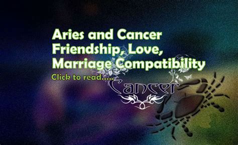 The success of this pairing will … Aries and Cancer Compatibility for Love & Marriage