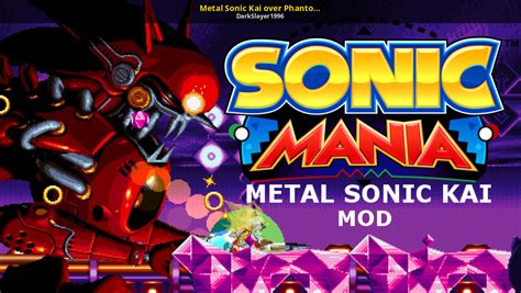 Metal Sonic Kai Over Phantom King Sonic Mania Mods
