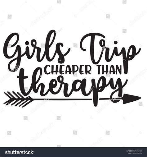Girls Trip Cheaper Than Therapy Background Stock Vector Royalty Free