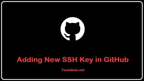 Adding A New Ssh Key To Your Github Account Tecadmin