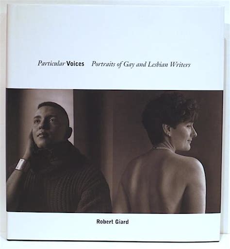 Particular Voices Portraits Of Gay And Lesbian Writers By Giard
