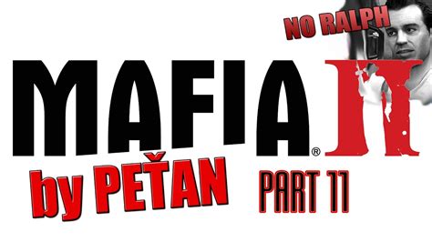Mafia 2 Náš Přítel By PeŤan Part 11 Youtube