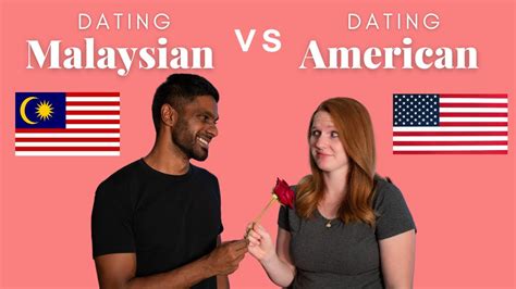 Dating A Malaysian Vs Dating An American Youtube