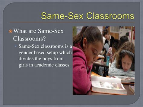 Same Sex Classrooms