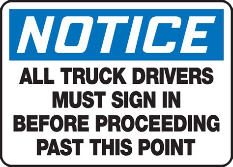 Truck Drivers Sign Before Proceeding Osha Notice Safety Sign Mvhr849