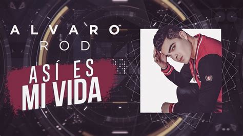 As Es Mi Vida Alvaro Rod Video Lyric Oficial Canci N De Bicho Y Julia Los V Lchez Acordes