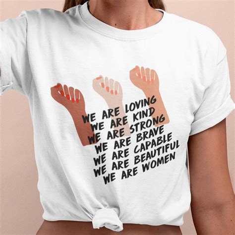 We Are Women Shirt Feminist Shirt Women Empowerment Shirt Etsy In 2020 Girl Power Shirt