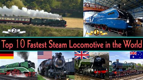 Top 10 Fastest Steam Locomotive In The World 2023 Worlds Fastest