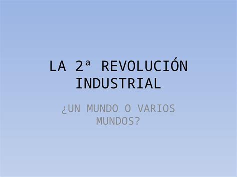 Pptx La 2ª Revolución Industrial Y El Imperialismo Dokumentips