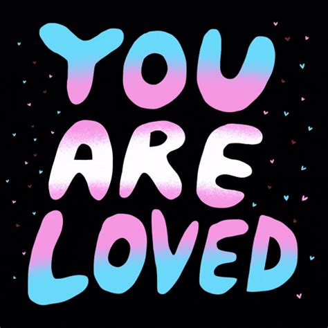 You Are Loved GIFs Get The Best GIF On GIPHY