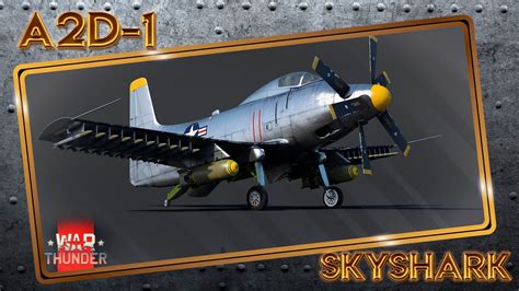 A2d 1 Skyshark 2 F 14a ХАЧУ I War Thunder Youtube