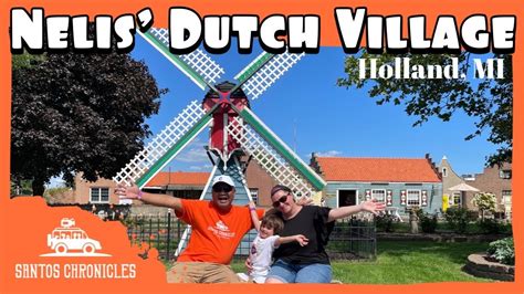 Nelis Dutch Village Holland Mi Youtube