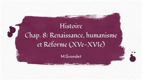 5e Hist Renaissance Humanisme Et Réforme