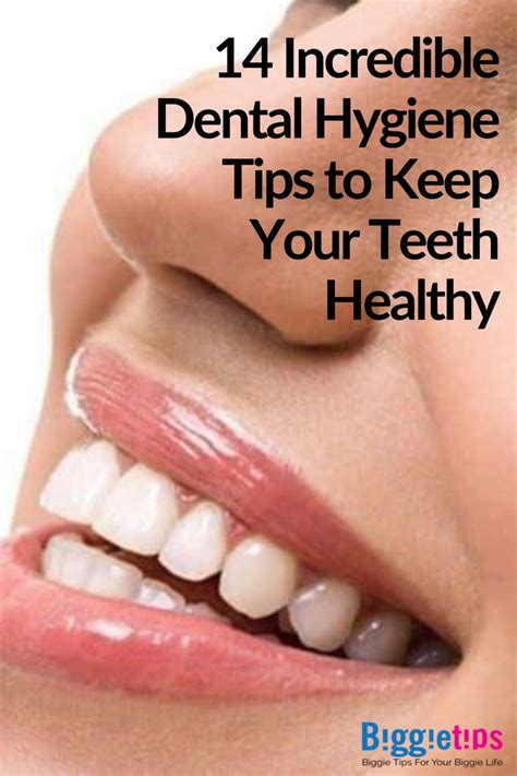 14 Incredible Dental Hygiene Tips To Keep Your Teeth Healthy