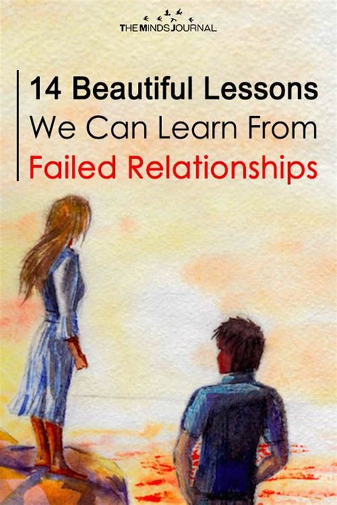 14 beautiful lessons we can learn from failed relationships failed relationship relationship