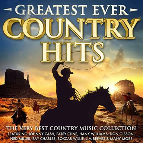 Greatest Ever Country Hits The Very Best Music Collection Featuring