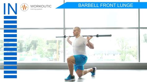 Workoutic Quadriceps Exercise Barbell Front Lunge Youtube