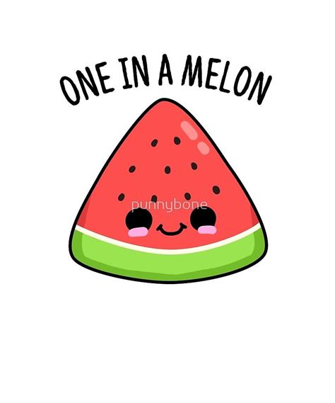 One In A Melon Fruit Food Pun Sticker By Punnybone Funny Food Puns