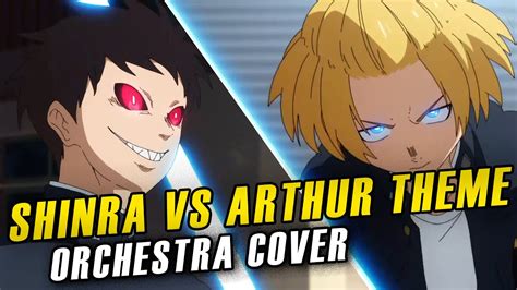 Shinra Vs Arthur Theme Fire Force S2 Ep2 Orchestra Cover Youtube