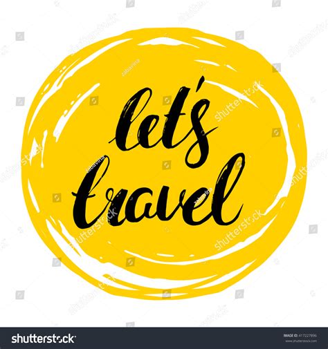 Ink Inscription Lets Travel On Yellow Stock Vector 417227896 - Shutterstock