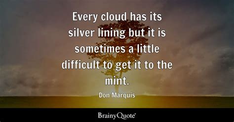 Don Marquis Every Cloud Has Its Silver Lining But It Is