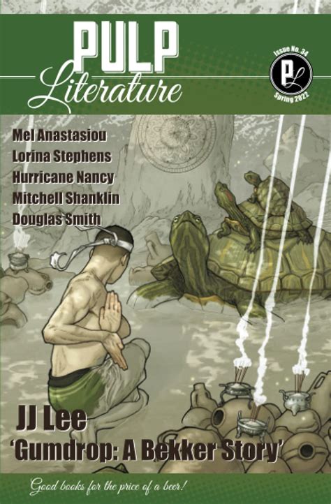 Pulp Literature Spring 2022 Issue 34 By Jj Lee Goodreads