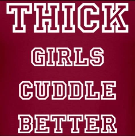 25 Thick Girls Quotes And Sayings Collection Quotesbae