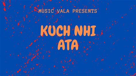 Kuch Nhi Ata Gold Ep Music Vala Hip Hop Song Youtube