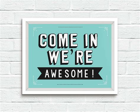 Printable Sign Come In Were Awesome Shop Sign Etsy