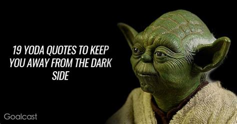 The Best Quotes From Star War S Yoda About Fear Patience And Knowledge