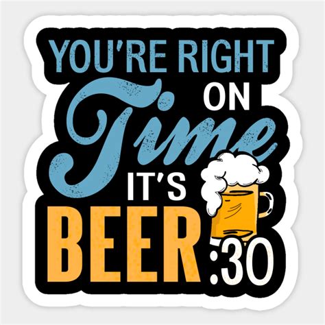 Youre Right On Time Its Beer Bartender Bartender Sticker TeePublic