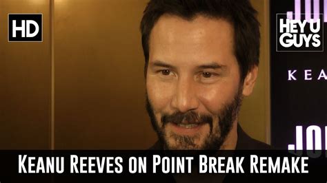 There are bunch of guys out there who are good at adventure sports and they are committing crimes in the most exciting. Keanu Reeves on Point Break Remake - YouTube
