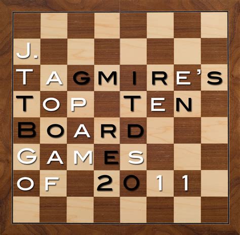 Fruitless Pursuits J Tagmires Top Ten Board Games Of 2011