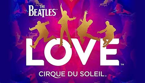 The Beatles Love By Cirque Du Soleil Showtimes Deals And Reviews