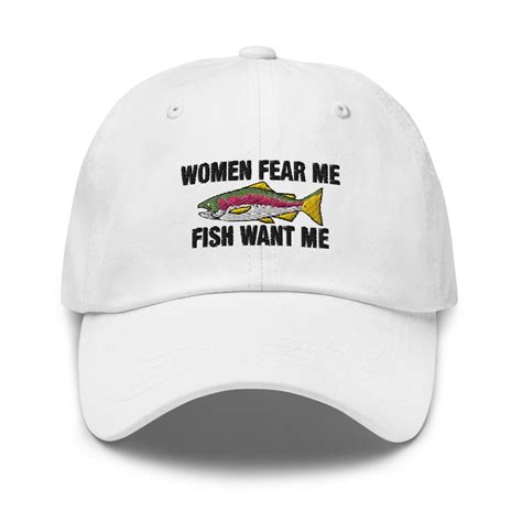 Women Fear Me Fish Want Fathers Day Embroidered Hat Teeholly