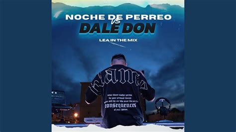 Noche De Perreo Vs Dale Don Youtube Music