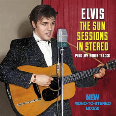 Elvis Presley Elvis The Sun Sessions In Stereo Plus Live Bonus Tracks