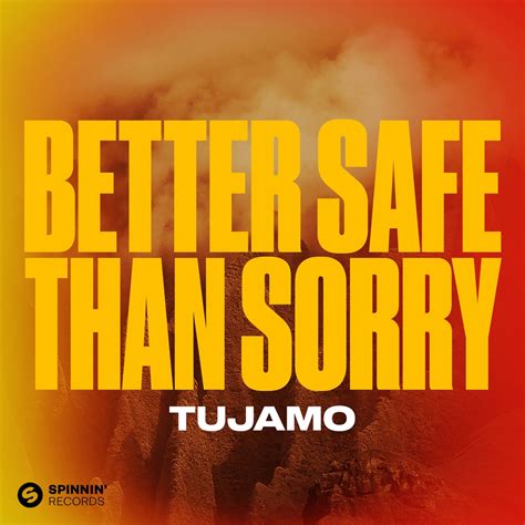 Tujamo Better Safe Than Sorry Extended Mix Edm Lake Zippyshare