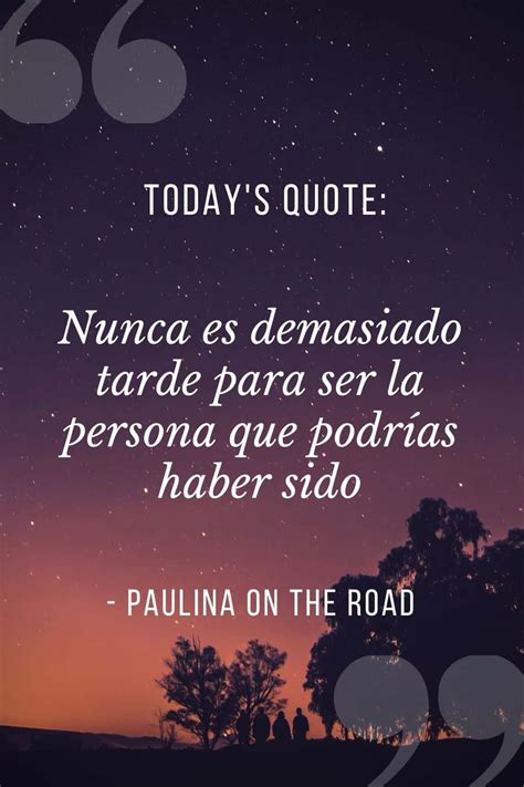 25 Positive Quotes In Spanish That Will Make Your Day Paulina On The