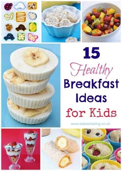 Healthy Children 15 Healthy Breakfast Ideas For Kids