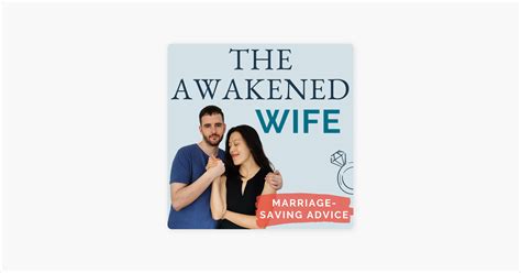Awakened Wife Marriage Advice For Successful Women On Apple Podcasts