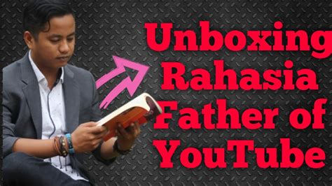 Unboxing Rahasia Sukses Father Of Youtube Youtube