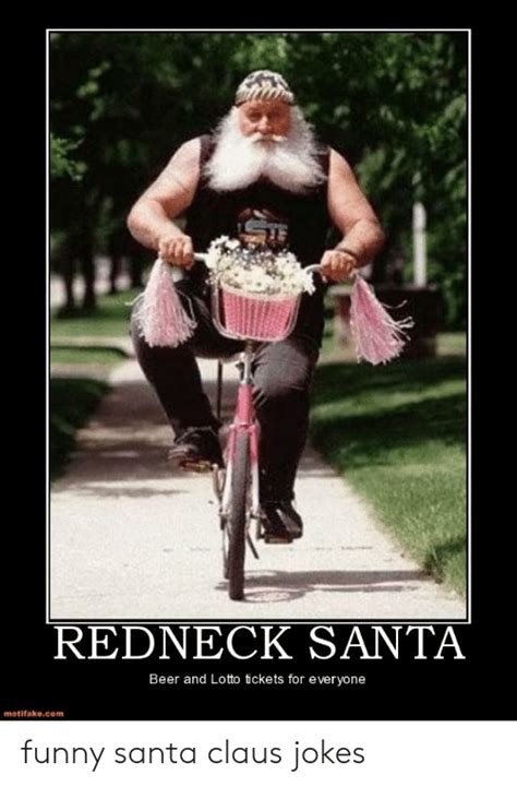 Redneck Santa Beer And Lotto Tickets For Everyone Motifakecom Funny