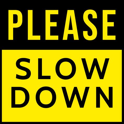 Please Slow Down Sign Board Template Postermywall